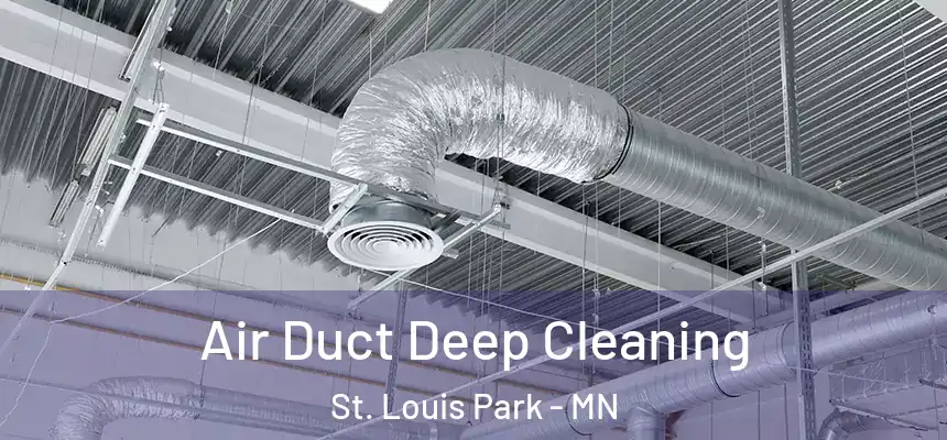 Air Duct Deep Cleaning St. Louis Park - MN