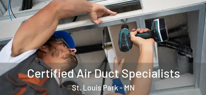 Certified Air Duct Specialists St. Louis Park - MN