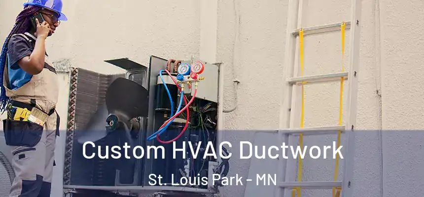  Custom HVAC Ductwork St. Louis Park - MN