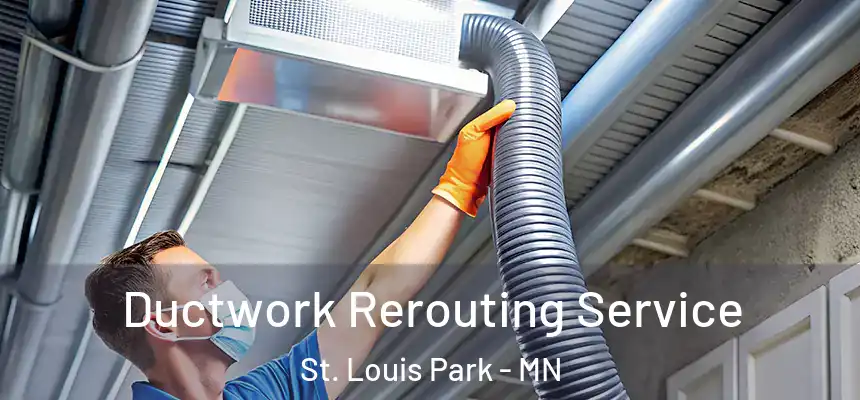 Ductwork Rerouting Service St. Louis Park - MN