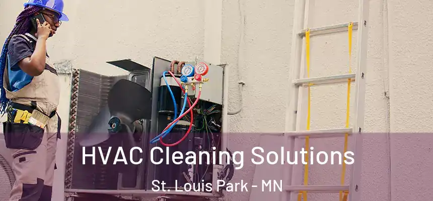 HVAC Cleaning Solutions St. Louis Park - MN