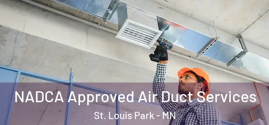  NADCA Approved Air Duct Services St. Louis Park - MN