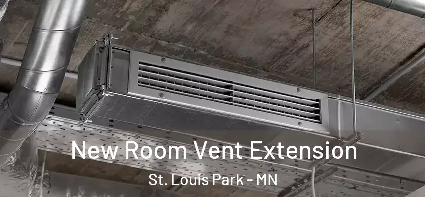  New Room Vent Extension St. Louis Park - MN