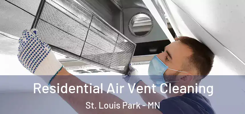 Residential Air Vent Cleaning St. Louis Park - MN